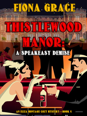 cover image of Thistlewood Manor: A Speakeasy Demise